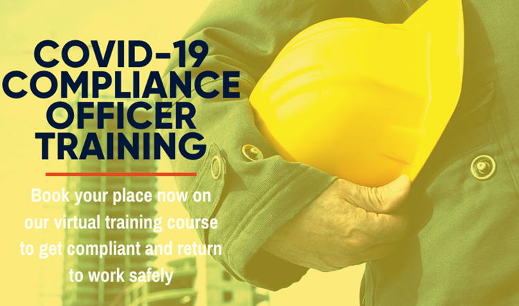 COVID – 19 COMPLIANCE OFFICER TRAINING for Construction